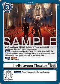 In-Between Theater [BT24-100]
